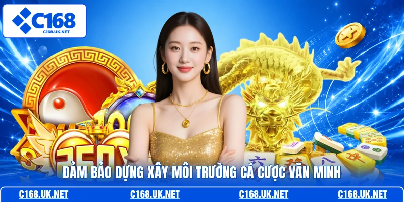 Đảm bảo dựng xây môi trường cá cược văn minh