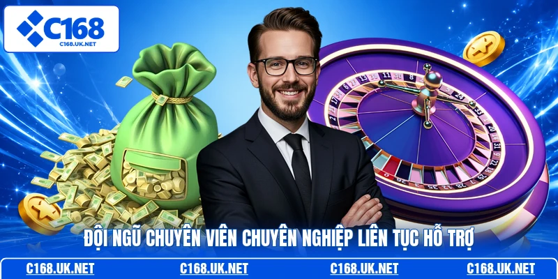 Đội ngũ chuyên viên chuyên nghiệp liên tục hỗ trợ
