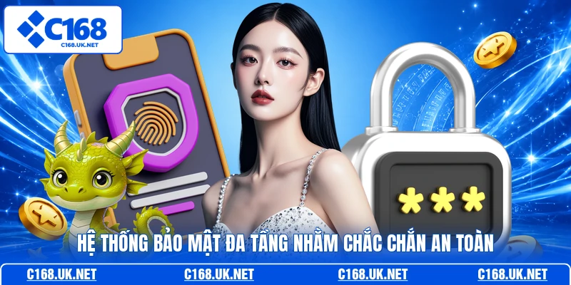 Hệ thống bảo mật đa tầng nhằm chắc chắn an toàn