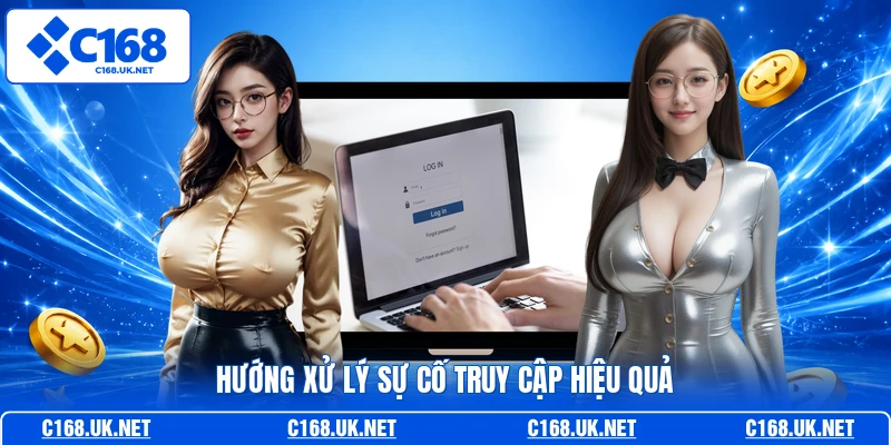 Hướng xử lý sự cố truy cập hiệu quả