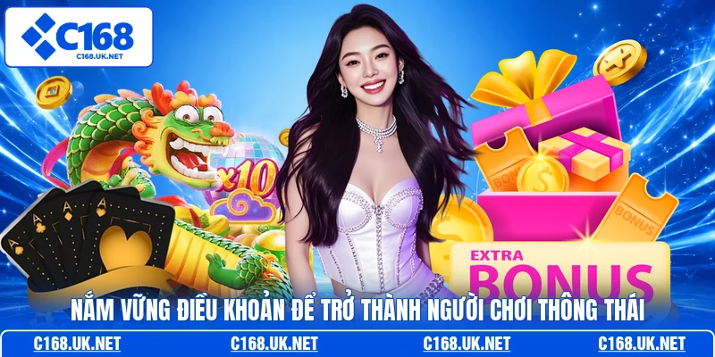 Nắm vững điều khoản để trở thành người chơi thông thái