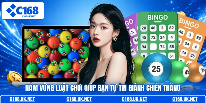 Nắm vững luật chơi giúp bạn tự tin giành chiến thắng