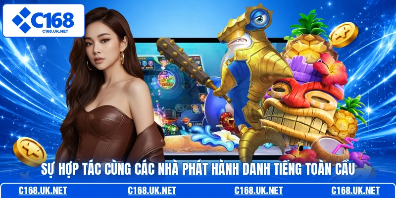 Sự hợp tác cùng các nhà phát hành danh tiếng toàn cầu