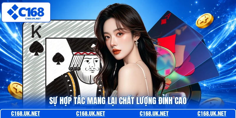 Sự hợp tác mang lại chất lượng đỉnh cao
