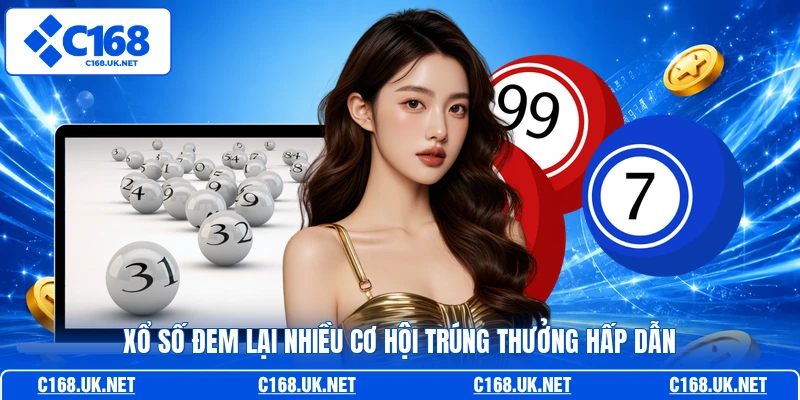 Xổ số đem lại nhiều cơ hội trúng thưởng hấp dẫn